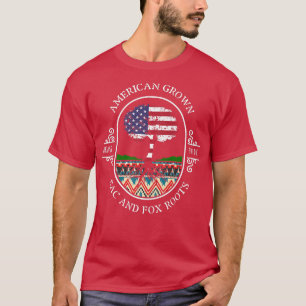 American Grown With Sac And Fo Roots Native Indian T-Shirt