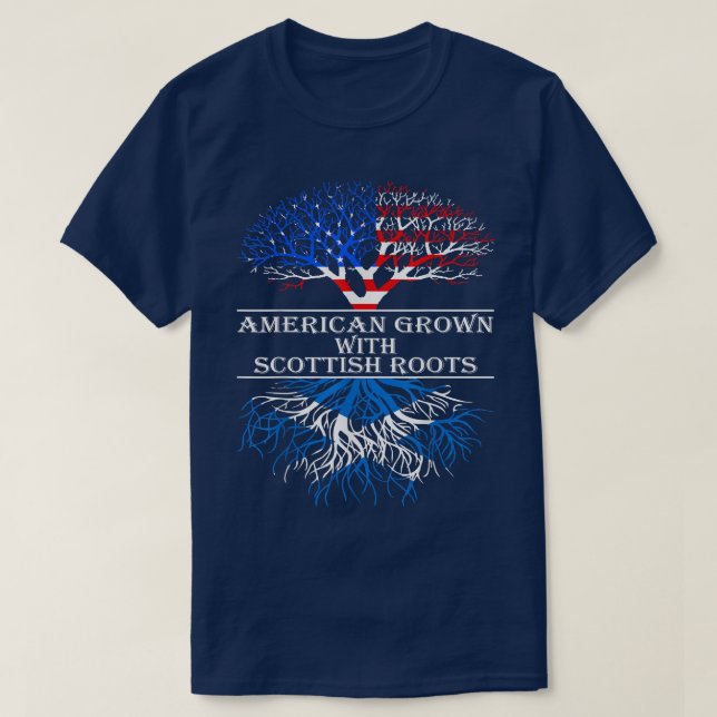 American Grown With Scottish Roots  Tshirt  (Design Front)