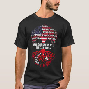 American Grown with Turkish Roots USA Flag T-Shirt