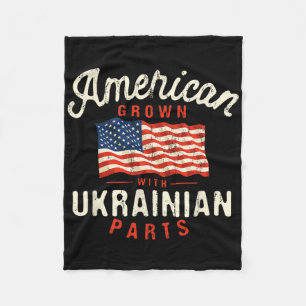 American Grown With Ukrainian Parts Patriotic Nati Fleece Blanket