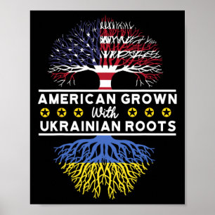 American Grown With Ukrainian Roots - Ukraine 1 Poster