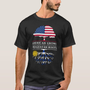 American Grown with Uruguayan Roots   Uruguay T-Shirt