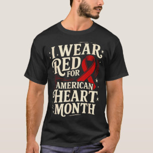 American Heart Disease Awareness Month Ribbon Red  T-Shirt