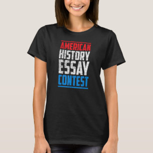 American History Essay Contest T-Shirt