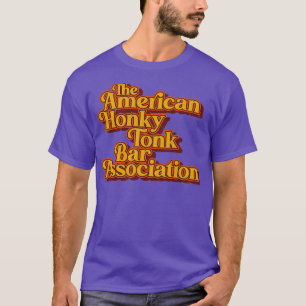 American Honky Tonk Bar Assoc Retro Classic Design T-Shirt
