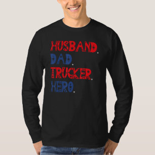 American Husband Dad Trucker Hero Father s Day T-Shirt