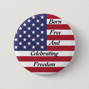 American Independence Day : Born Free 6 Cm Round Badge