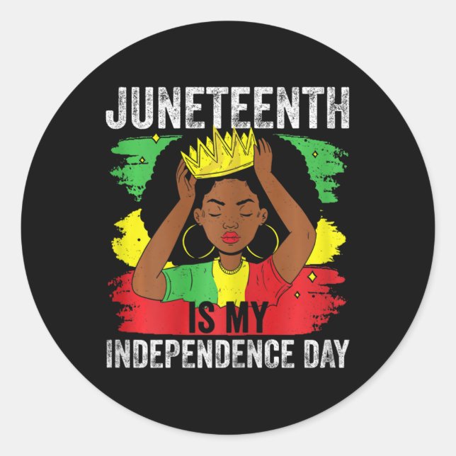 American Juneteenth Is My Independence Day 3  Classic Round Sticker (Front)