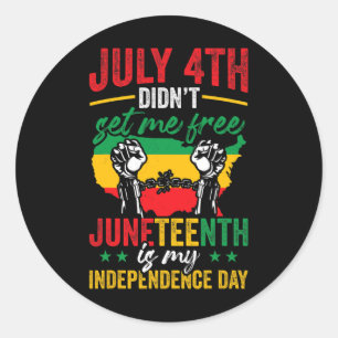 American Juneteenth Is My Independence Day Classic Round Sticker