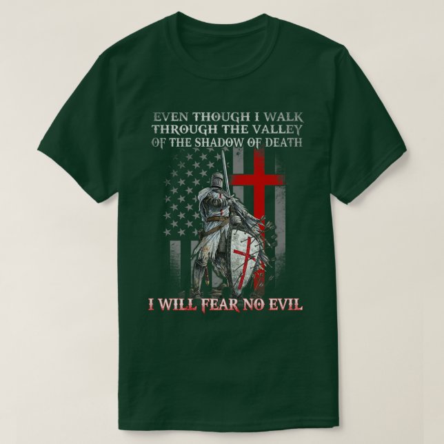 American Knight Templar I Will Fear No Evil Psalm  T-Shirt (Design Front)