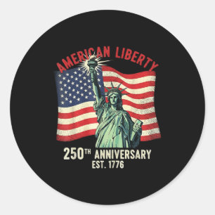 American liberty 250th anniversary est 1776 statue classic round sticker