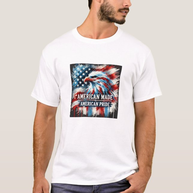 American Made American Pride T-Shirt (Front)