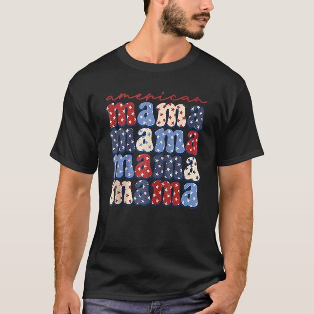 American Mama  4th Of July USA Patriotic America M T-Shirt (Front)