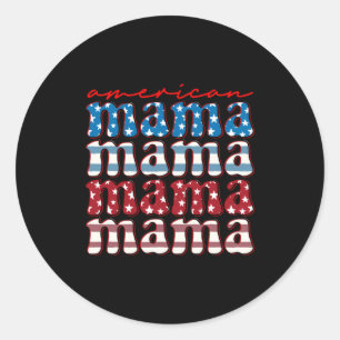 American mama matching family 4th of july american classic round sticker