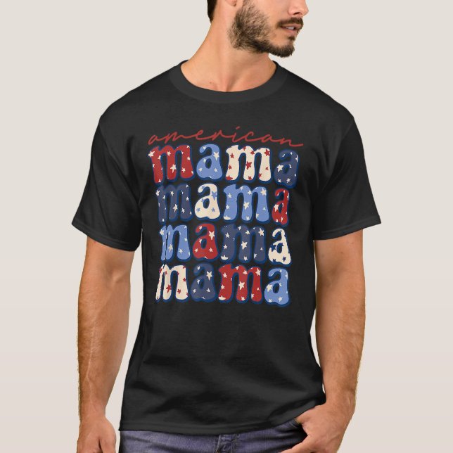 American Mama Mum Life Patriotic 4th Of July Ameri T-Shirt (Front)