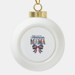 American Mama Patriotic Bow Vintage 4th of July Sh Ceramic Ball Christmas Ornament