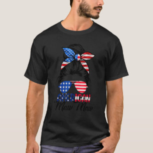 American Mawmaw Messy Bun Matching 4th Of July Maw T-Shirt