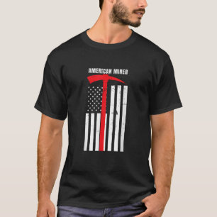 American Miner Coal Gold Pickaxe Patriotic Gift T-Shirt