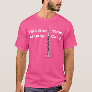 American Movie Quote This One Time At Band Camp Wi T-Shirt