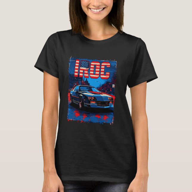 American Muscle Retro classic 1980's IROC, IROC-Z  T-Shirt (Front)