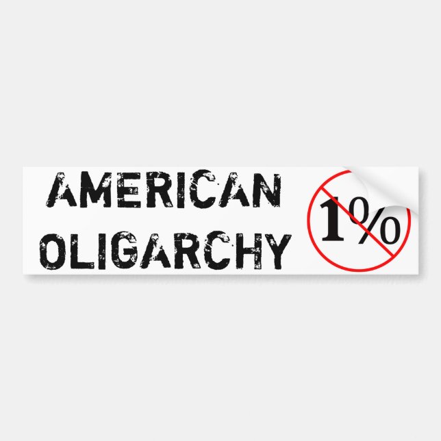 American Oligarchy: NO to the 1% Bumper Sticker (Front)
