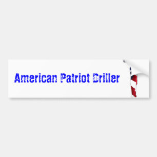American Patriot Driller Bumper Sticker