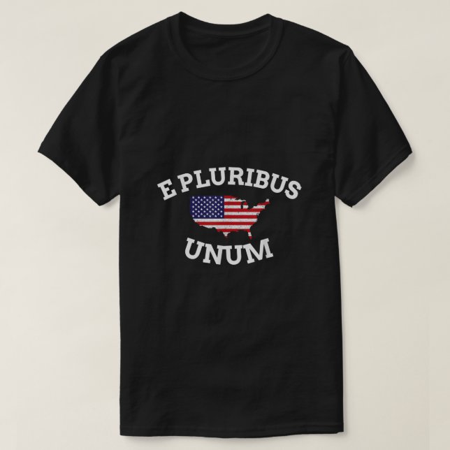 American Patriot E Pluribus Unum United States468 T-Shirt (Design Front)