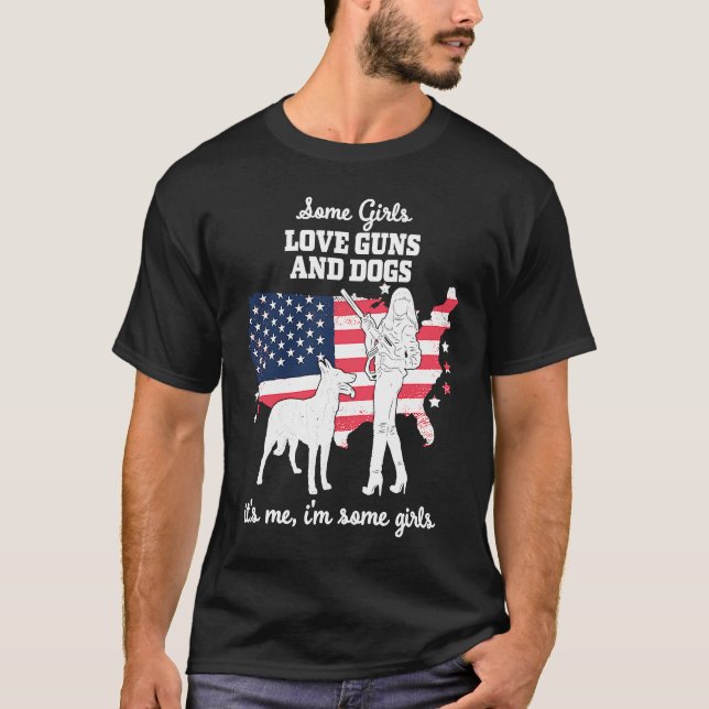 American Patriotic Girl  Some Girls Love Guns And  T-Shirt (Front)