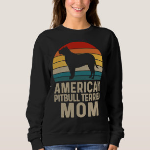 American Pit Bull Terrier Mom American Pit Bull Te Sweatshirt