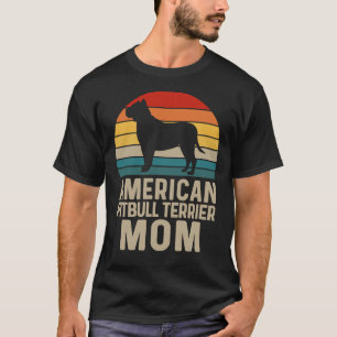 American Pit Bull Terrier Mum American Pit Bull Te T-Shirt