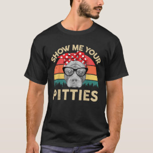 American Pitbull Show Me Your Pitties Funny Pittie T-Shirt