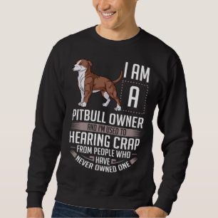 American Pitbull Terrier Dog Puppies Owner 1 Sweatshirt
