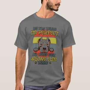 American Pitbull Terrier My Dog Thinks I'm Perfect T-Shirt