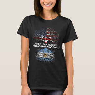 American Raised with Argentinian Roots Argentina T-Shirt