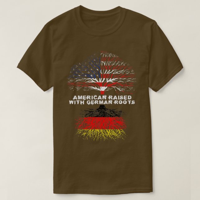 American Raised with German Roots Germany  T-Shirt (Design Front)