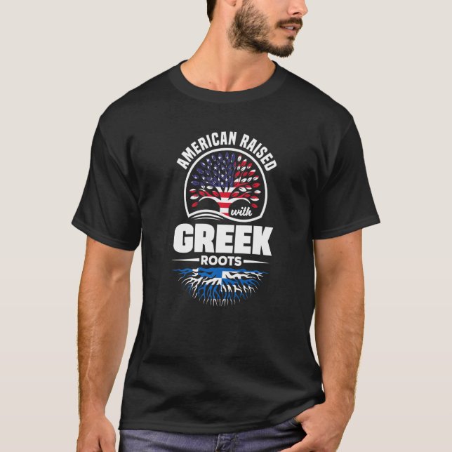 American Raised With Greek Roots Greece Greek Flag T-Shirt (Front)