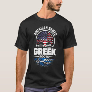 American Raised With Greek Roots Greece Greek Flag T-Shirt