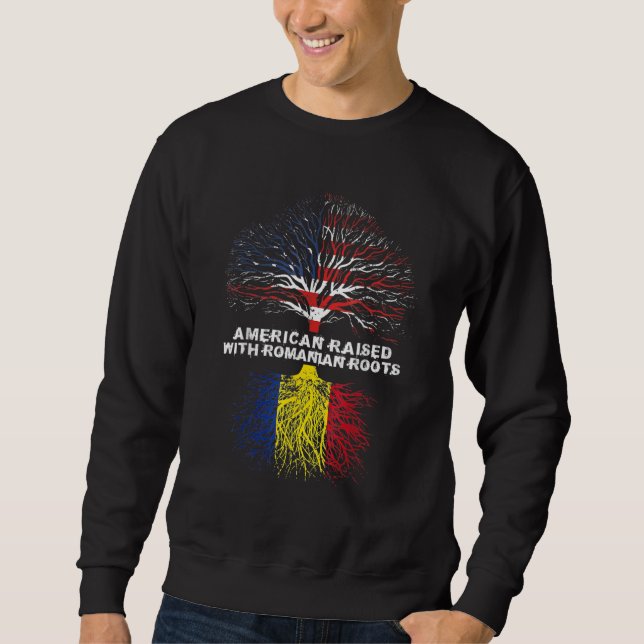 American Raised With Romanian Roots Sweatshirt (Front)