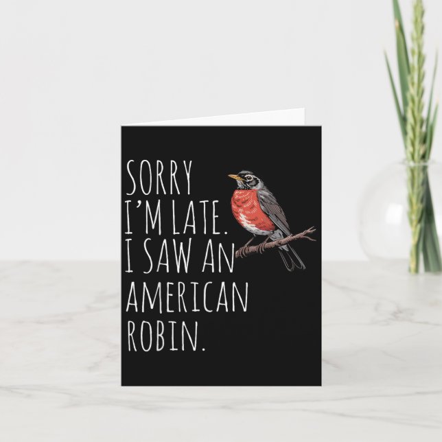 American Robin Bird Watching Lover Funny Sarcastic Card (Front)
