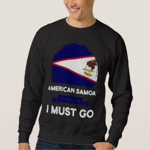 American Samoa Is Calling I Must Go Samoan Flag He Sweatshirt
