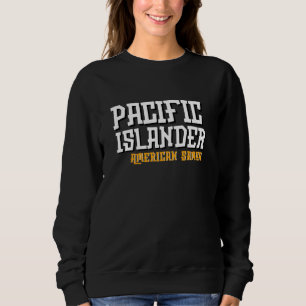 American Samoa Pago Pago Pacific Islander  Sweatshirt