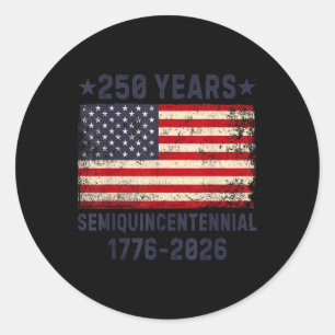 American Semiquincentennial July 4 2026 250 Years Classic Round Sticker