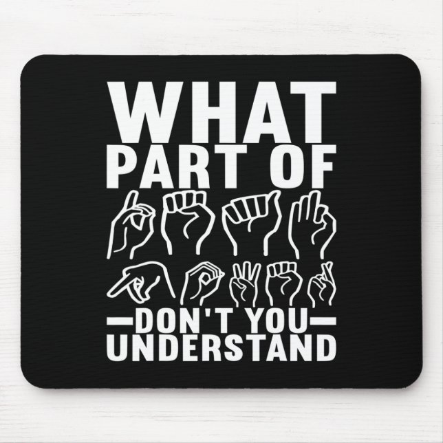 American Sign Language Deaf Awareness 17  Mouse Pad (Front)