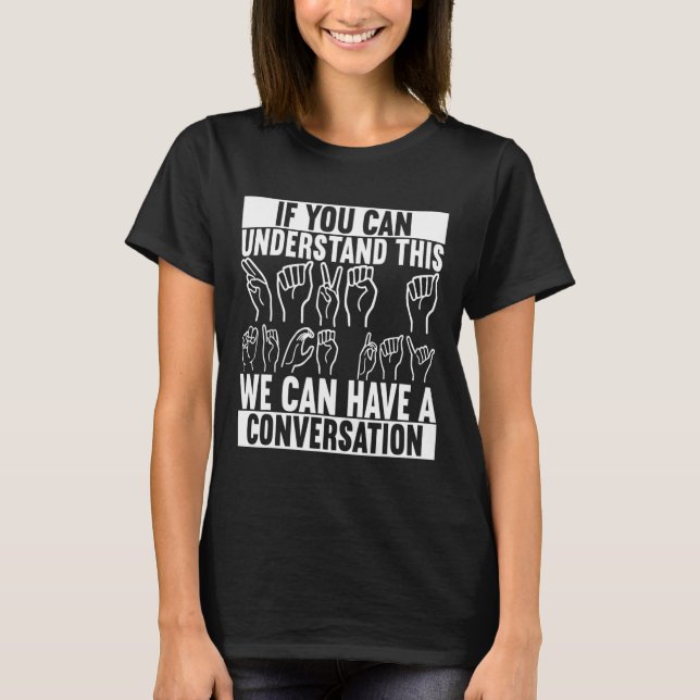 American Sign Language Deaf Awareness 2  T-Shirt (Front)