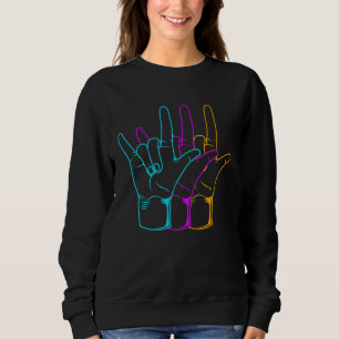 American Sign Language I Love You ASL Sweatshirt