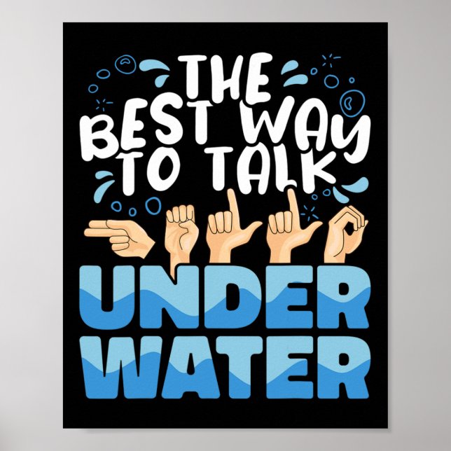 American Sign Language The Best Way To Talk Underw (Front)