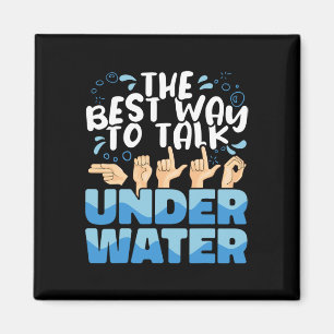 American Sign Language The Best Way to talk Underw Magnet