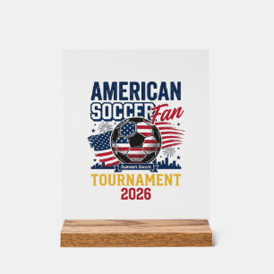 American Soccer Fan Tournament 2026 Vintage Shirt  Acrylic Sign