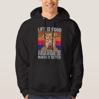 American Staffordshire Terriers Makes Your Life Go Hoodie