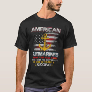 American Submarines Service Veteran Submariner Fla T-Shirt